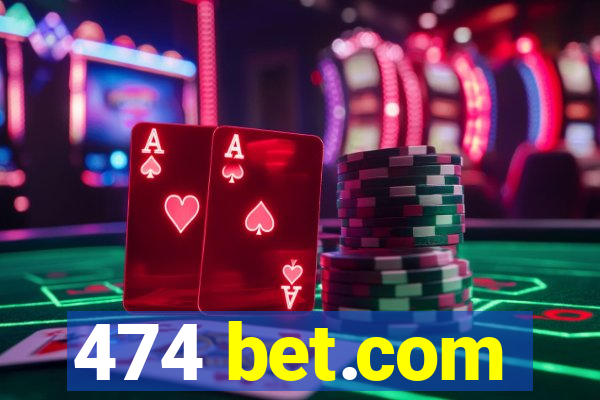 474 bet.com